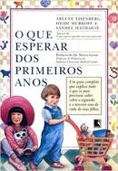 O Que Esperar dos Primeiros Anos-Arlene Eisenberg / Heidi Murkoff / Sandee Hathawa