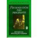 Psicologia Social para Principiantes / 7a Edio Revista e Ampliada-Aroldo Rodrigues