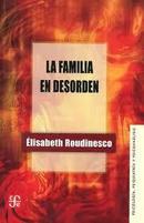 La Familia En Desorden-Elisabeth Roudinesco