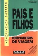 Pais e Filhos - Companheiros de Viagem-Roberto Shinyashiki