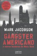 Gangster Americano e Outras Histrias de Nova York-Mark Jacobson