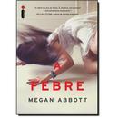 A Febre-Megan Abbott