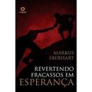 Revertendo Fracassos em Esperana-Markus Eberhart