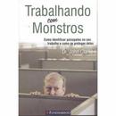 Trabalhando Com Monstros - Como Identificar Psicopatas no Seu Trabalh-John Clarke