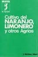 Cultivo Del Naranjo Limonero y Otros Agrios-J. Martinez Febrer
