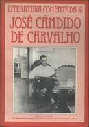 Jose Candido de Carvalho - Literatura Comentada-Maria Aparecida Bacega / Selecao de Textos