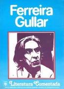 Ferreira Gullar - Literatura Comentada-Beth Brait / Selecao de Texto