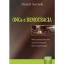 Ongs e Democracia - Metamorfoses de um Paradigma em Construo-Daniel Soczek