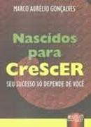 Nascidos para Crescer-Marco Aurelio Goncalves