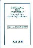 Cidadania Sem Fronteiras Aes Coletivas na Era da Globalizao-Ilse Scherer-warren