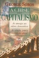 A Crise do Capitalismo - as Ameacas aos Valores Democraticos-Geoge Soros