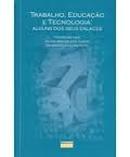 Trabalho Educacao e Tecnologia - Alguns dos Seus Enlaces-Nilson Marcos Dias Garcia / Domingos L. Lima Filh