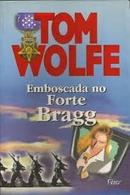 Emboscada no Forte Bragg-Tom Wolf