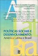 Politicas Sociais e Desenvolvimento : Amrica Latina e Brasil-Francis Mary Guimaraes Nogueira / Maria L. F. Riz