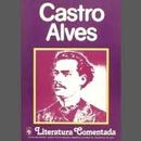 Castro Alves / Literatura Comentada-Marisa Lajolo / Samira Campedelli / Selecao de Te