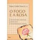 O Fogo e a Rosa-Robert Griffith Turner