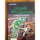 Brigada dos Espectros - a Videoteca Assombrada-Alain Venisse