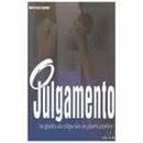 O Julgamento - as Grades da Culpa Sao as Piores Prisoes / Romances Es-Maria Luiza Sanches