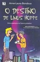O Destino de Linus Hoppe-Anne Laure Bondoux