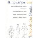 Itinerrios em Psicologia Social-Mari Nilza Ferrari de Barros / Organizacao