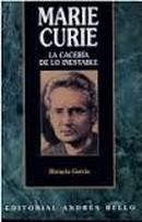 Marie Curie La Caceria de Lo Inestable-Horacio Garcia
