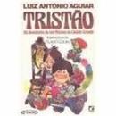 Tristao as Aventuras de Menino da Cidade Grande-Luiz Antonio Aguiar