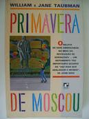 Primavera de Moscou-William Taubman / Jane Taubaman