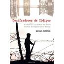 Decifradores de Codigos a Histria e os Relatos dos Heris Secretos d-Michael Paterson