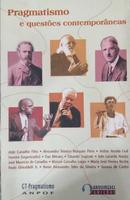 Pragmatismo e Questoes Contemporaneas / Novo Embalado-Arthur Arruda Leal Ferreira / Organizador