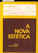 A Nova Estetica / Autografado-Noel Nascimento