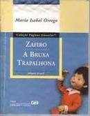 Zafiro / a Bruxa Trapalhona / Colecao Paginas Amarelas-Maria Isabel Orrego