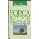 Forca Interior - Ensinamentos Praticos para uma Vida Melhor-Carlos Franca