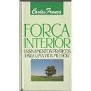 Forca Interior - Ensinamentos Praticos para uma Vida Melhor-Carlos Franca