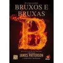 Bruxos e Bruxas /  1 Livro da Srie-James Patterson / Gabrielle Charbonnet