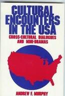 Cultural Encounters In The Usa - Cross Cultural / Dialogues and Mini -Andrew F. Murphy