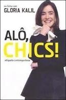 Alo Chics - Etiqueta Contemporanea-Gloria Kalil