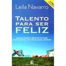 Talento para Ser Feliz-Leila Navarro