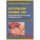 Centrais Sindicais / Trabalho-Leonardo Tibo Barbosa Lima