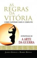 As Regras da Vitoria / Como Superar Caos e Conflitos-James Gimian / Barry Boyce