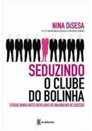 Seduzindo o Clube do Bolinha-Nina Disesa