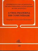 A Vida Fraterna em Comunidade - Congregavit nos In Christi Amor-Editora Paulinas