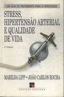 Stress Hipertensao Arterial e Qualidade de Vida-Marilda Lipp / Joo Carlos Rocha
