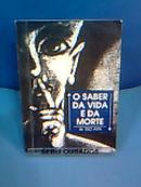 O Saber da Vida e da Morte / Autografado-W. Rio Apa