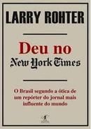 Deu no New York Times / Brasil Segundo a tica de um Reprter do Jorn-Larry Rohter