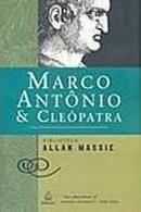 Marco Antnio e Clepatra / os Senhores de Roma-Allan Massie