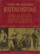 Vidas de Grandes Estadistas / Coleco Vidas Celebres-Henry Thomas / Dana Lee Thomas