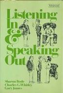 Listening In & Speaking Out-Sharon Bode / Charles G. Whiitley / Gary James
