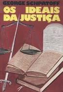 Os Ideais da Justica / Geral-George Schpatoff