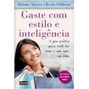 Gaste Com Estilo e Inteligencia-Melissa Tosetti