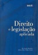Direito e Legislacao Aplicada / Geral-Alex Sander Branchier / Juliana D. Delfino Tesoli